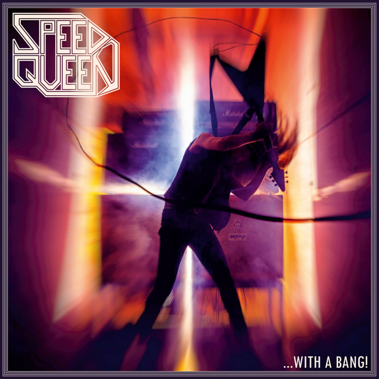 New Album From SPEED QUEEN- With A Bang! - Music Life Magazine