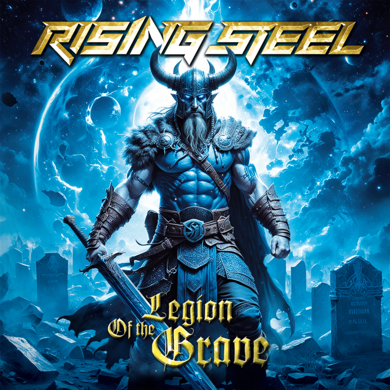 RISING STEEL Release New Album - Legion Of The Grave - Music Life Magazine