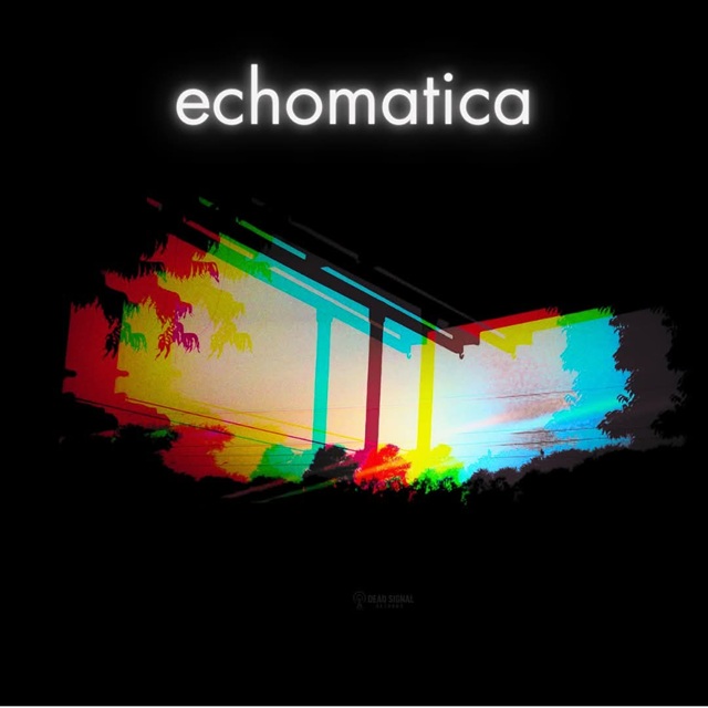 New Album: Echomatica – ‘Echomatica’ – New Album: Echomatica - 'Echomatica' -