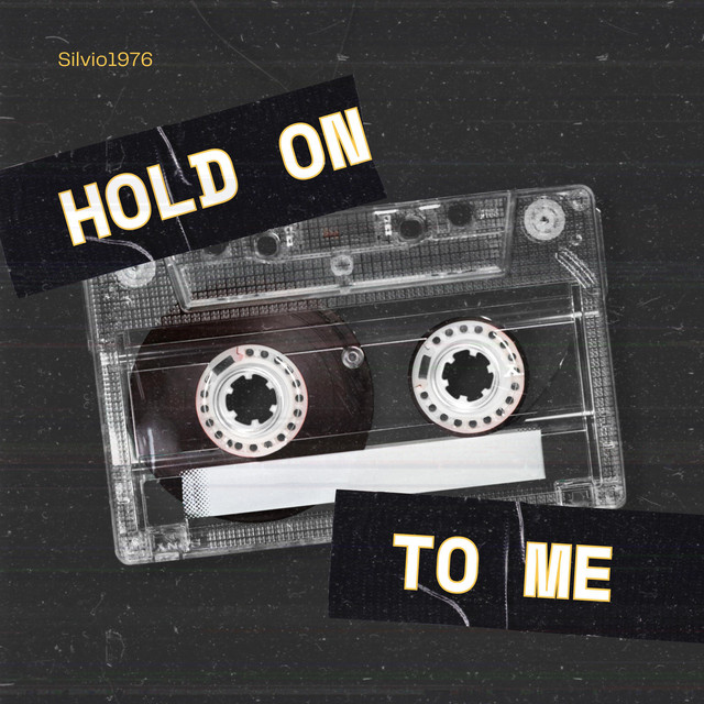 Silvio1976 Shares New Single ‘Hold On To Me’ Silvio1976 Shares New Single ‘Hold On To Me’