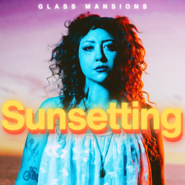 Glass Mansions – Sunsetting – Glass Mansions – Sunsetting