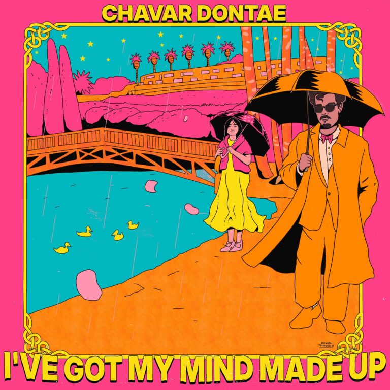 Chavar Dontae - I've Got My Mind Made Up -