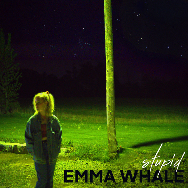 Emma Whale – Stupid – Emma Whale – Stupid