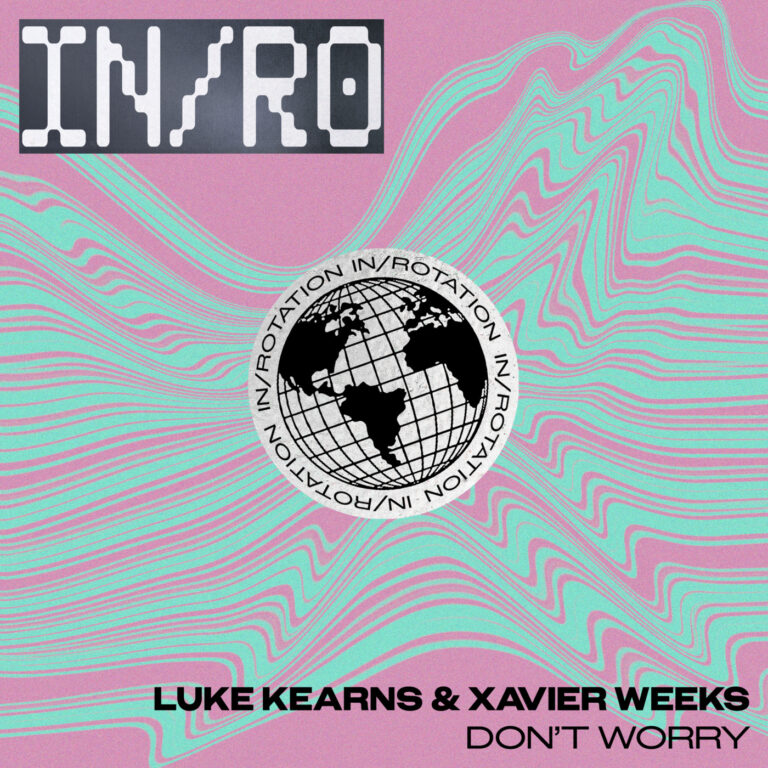 Luke Kearns x Xavier Weeks Luke Kearns x Xavier Weeks – Don’t Worry