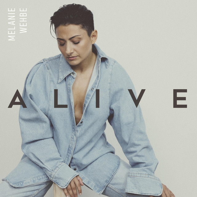 Melanie Wehbe – Alive – Melanie Wehbe – Alive